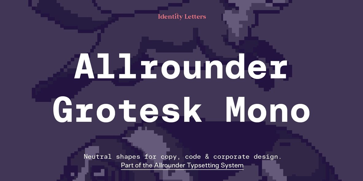 Allrounder Grotesk Mono Font